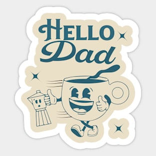 hello dad Sticker